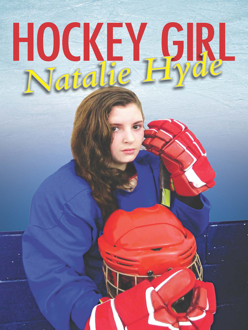 Title details for Hockey Girl by Natalie Hyde - Available